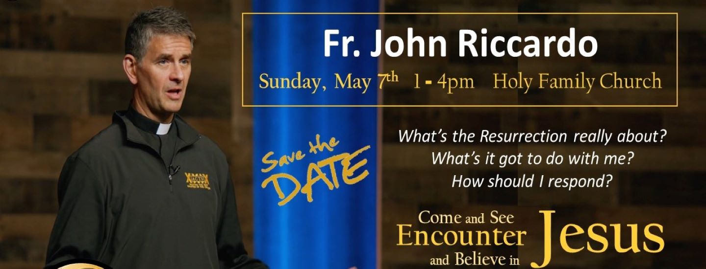 Venga y vea, encuéntrese con Jesús y crea en Él, con el Padre John