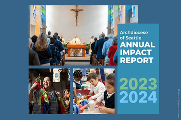 Archdiocese of Seattle Annual Impact Report 2023-2024