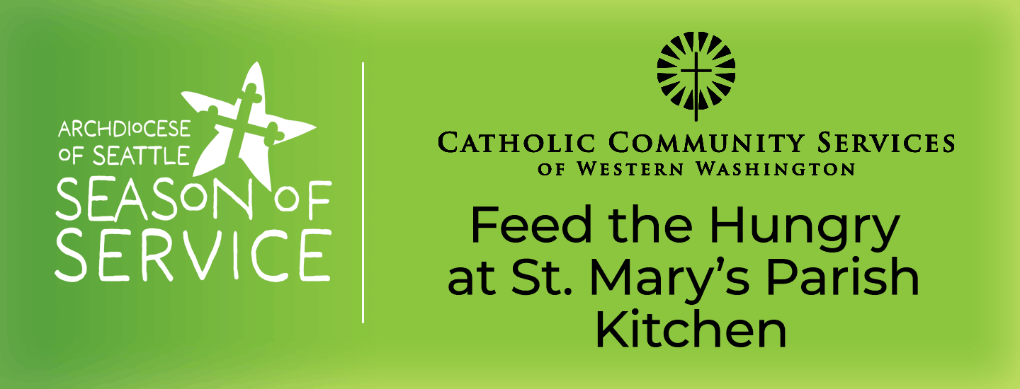 Feed the Hungry at St. Mary’s Parish Kitchen