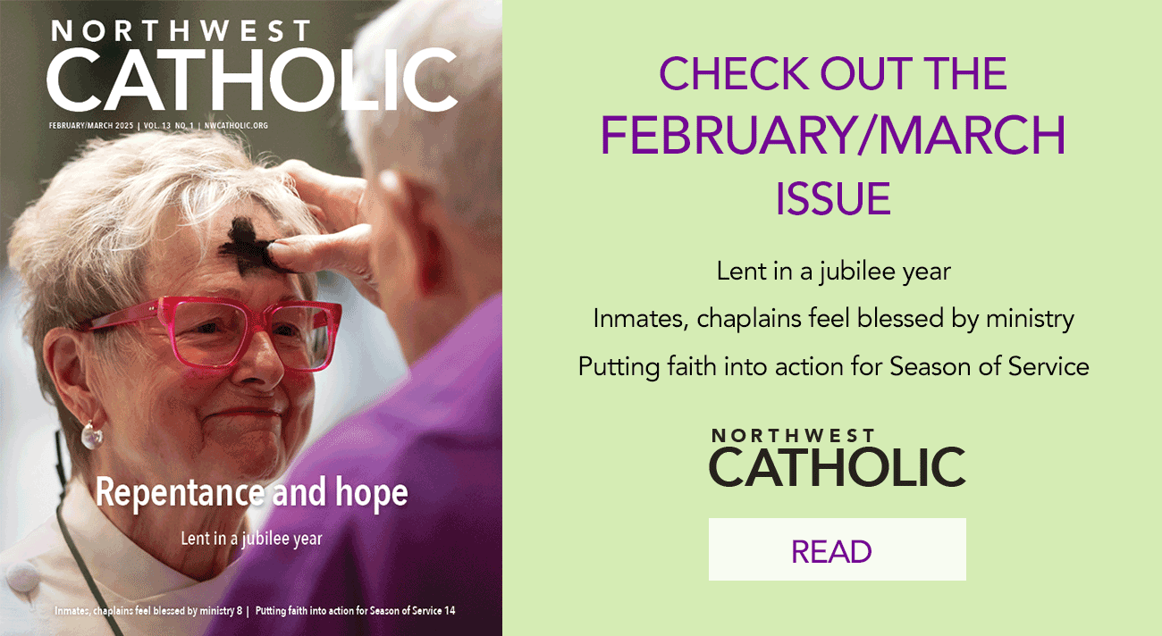 Northwest Catholic Magazine February/March 2025 Issue