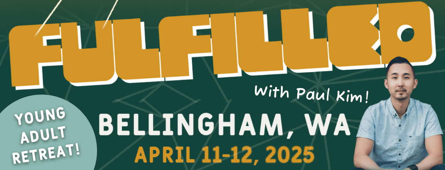 FULFILLED Conference for College Students and Young Adults in the PNW