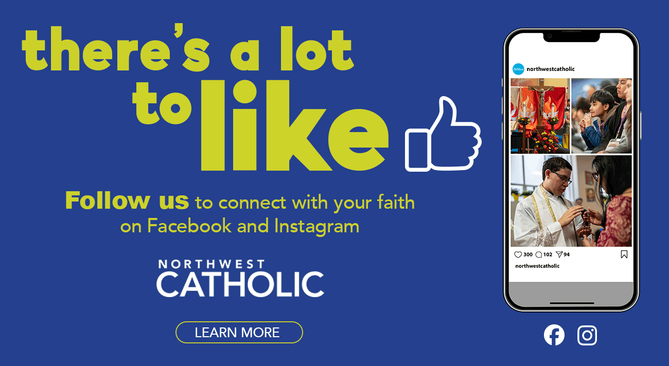 Follow Northwest Catholic on Facebook and Instagram