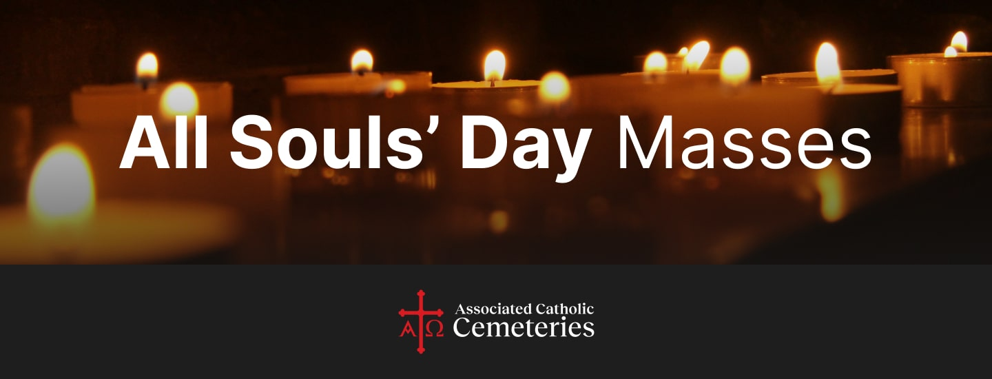 All Souls Day Masses Associated Catholic Cemeteries
