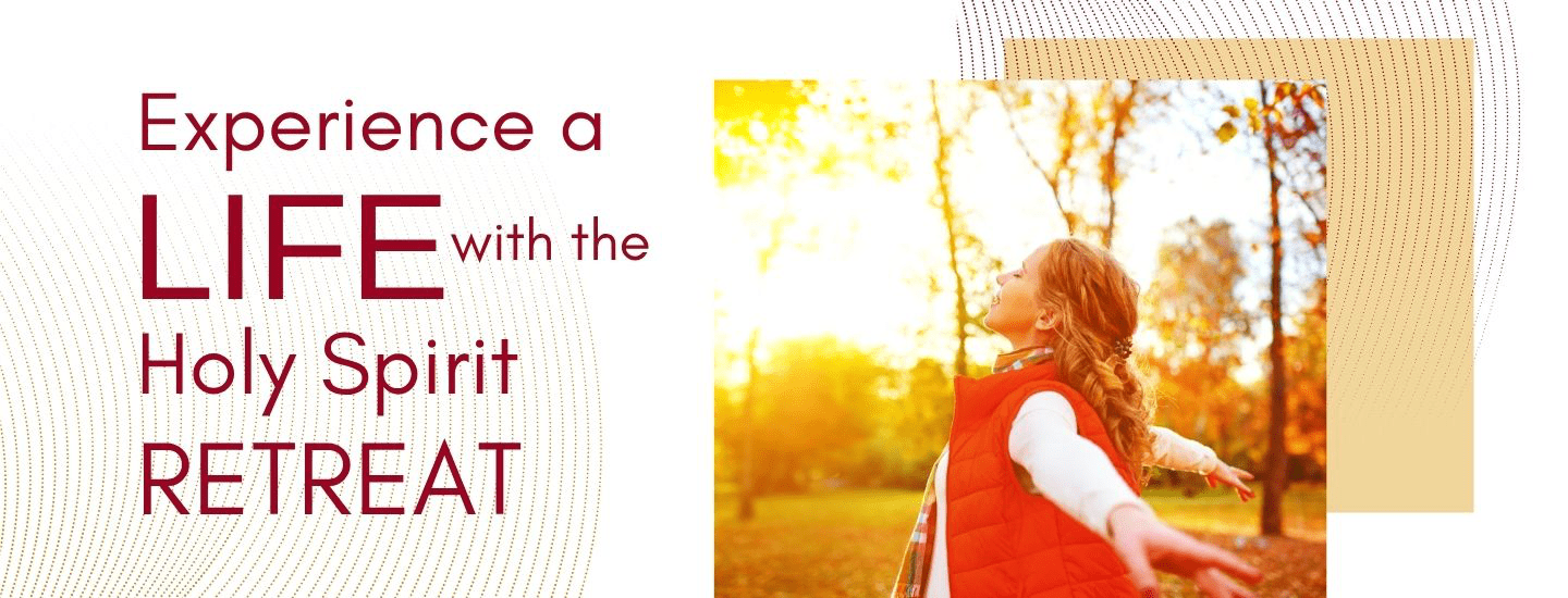 2026 WWCCR Experience a Life with the Holy Spirit Retreat
